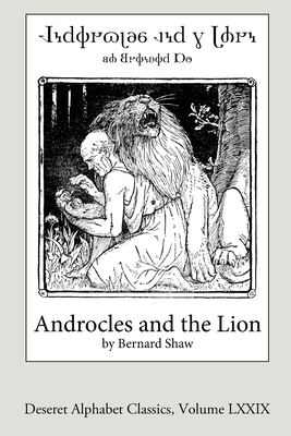 Coperta cărții 'Androcles and the Lion (Deseret Alphabet edition) - Bernard Shaw'
