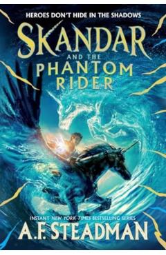 Skandar and the Phantom Rider - A. F. Steadman