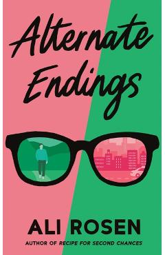 Alternate Endings - Ali Rosen