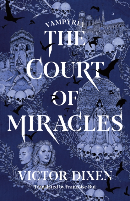 The Court of Miracles - Victor Dixen