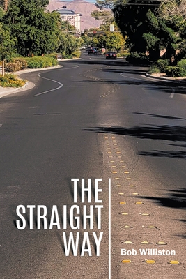 The Straight Way - Bob Williston