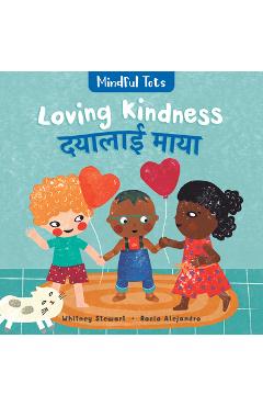 Poza produsului Mindful Tots: Loving Kindness (Bilingual Nepali & English) - Whitney Stewart