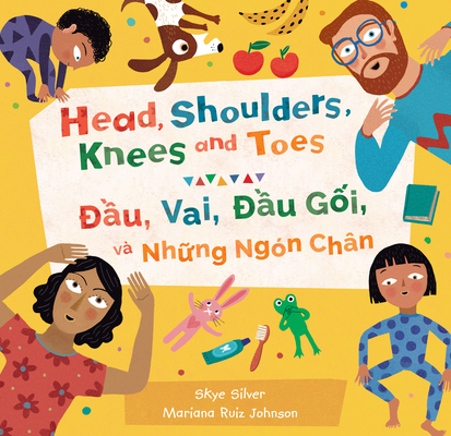 Head, Shoulders, Knees and Toes (Bilingual Vietnamese & English) - Skye Silver
