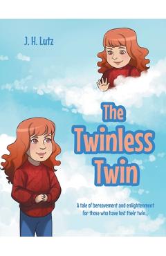 Poza produsului The Twinless Twin: A tale of bereavement and enlightenment for those who have lost their twin... - J. H. Lutz