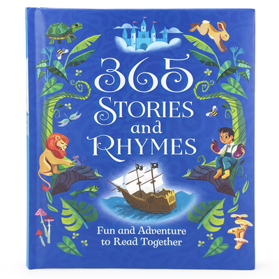 365 Stories and Rhymes Treasury Blue: Fun and Adventure to Read Together - Parragon Books