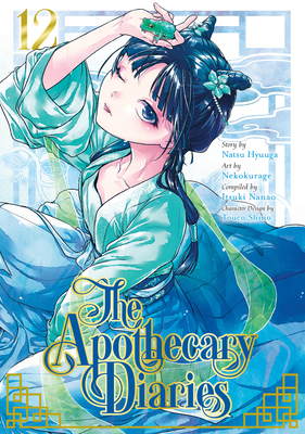 The Apothecary Diaries 12 (Manga) - Natsu Hyuuga