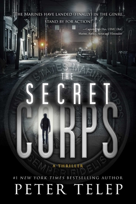The Secret Corps: A Thriller - Peter Telep