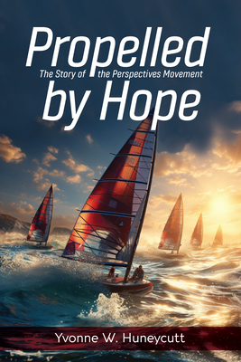 Propelled by Hope: The Story of the Perspectives Movement - 