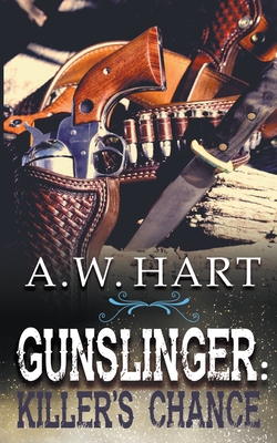 Gunslinger: Killer's Chance - A. W. Hart