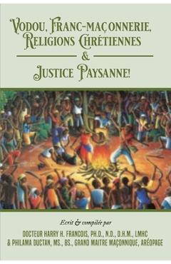 Coperta cărții 'Vodou, Franc-Maconnerie, Religions Chretiennes & Justice Paysanne - Dhm Francois'