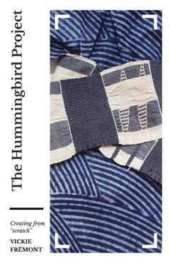 Poza produsului The Hummingbird Project: Creating from Scratch - Vickie Frémont