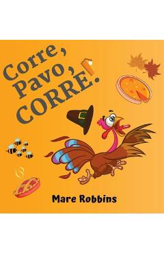 Coperta cărții 'Corre Pavo Corre - Mare Robbins'