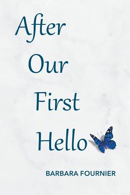 After Our First Hello - Barbara Fournier