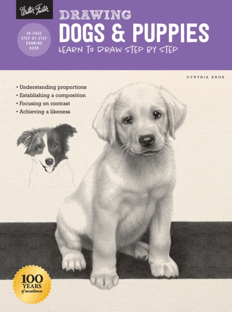 Drawing: Dogs & Puppies: Learn to Draw Step by Step - Cynthia Knox