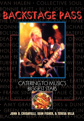 Coperta cărții 'Backstage Pass: Catering to Music's Biggest Stars - John Crisafulli'
