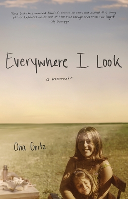 Everywhere I Look - Ona Gritz