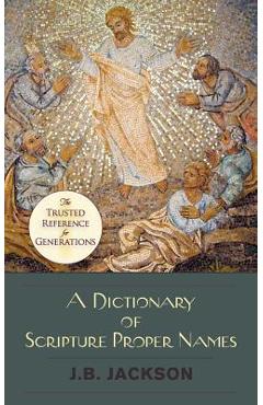 Coperta cărții 'A Dictionary of Scripture Proper Names - J. B. Jackson'