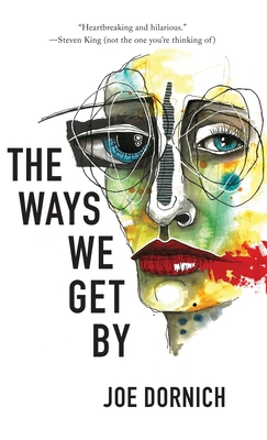 Ways We Get By - Joe Dornich