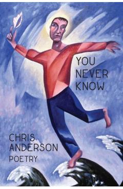 Poza produsului You Never Know - Chris Anderson