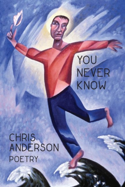 You Never Know - Chris Anderson