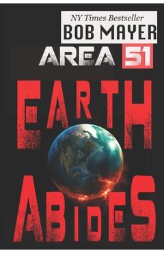 Coperta cărții 'Area 51: Earth Abides - Bob Mayer'