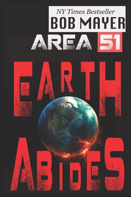 Area 51: Earth Abides - Bob Mayer