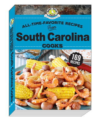 All Time Favorite Recipes from South Carolina Cooks - Gooseberry Patch