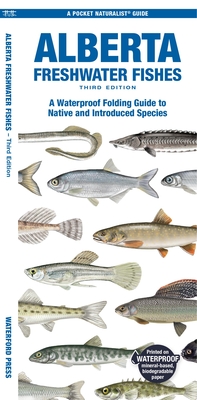 Alberta Fishes: A Folding Pocket Guide to All Known Native and Introduced Species - Matthew Morris