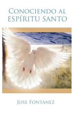 Coperta cărții 'Conociendo al Espiritu Santo - Jose Fontanez'