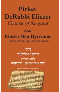 Coperta cărții 'Pirkei DeRabbi Eliezer - Chapter of the great Rebbi Eliezer [Hebrew With English Translation] - Rebbi Eliezer Ben'