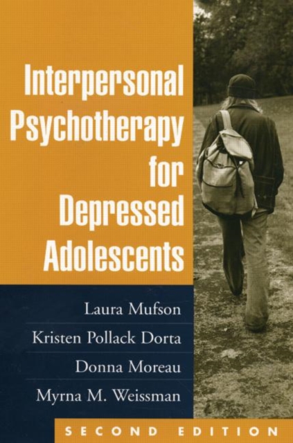 Interpersonal Psychotherapy for Depressed Adolescents - Laura H. Mufson