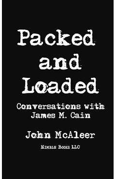 Poza produsului Packed and Loaded: Conversations with James M. Cain - James M. Cain