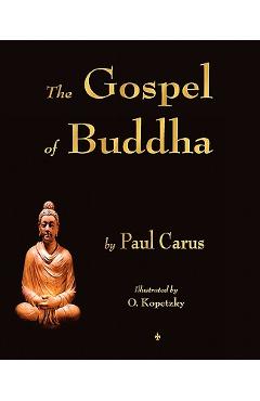 Poza produsului The Gospel of Buddha - Paul Carus