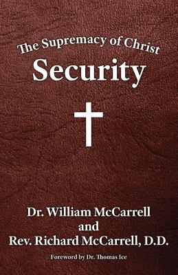 Coperta cărții 'The Supremacy of Christ: Security - William Mccarrell'