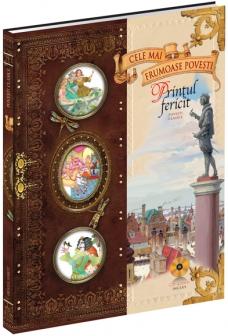 Cele mai frumoase povesti - Printul fericit + CD Audio