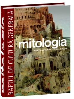 Mitologia vol.1: Orientul Apropiat, Egiptul, Grecia