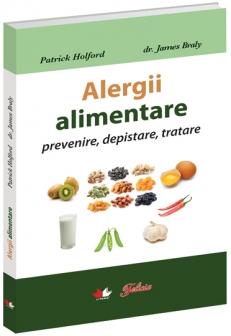 Alergii alimentare. Prevenire, depistare, tratare - Patrick Holford