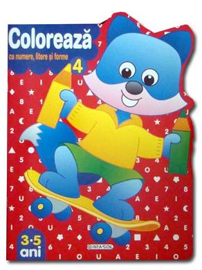 Coperta cărții 'Coloreaza cu numere, litere si forme 4'