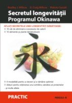 Secretul longevitatii. Programul okinawa - Bradley J. Wiiicox, D. Craig Willcox, Makoto Suzuki