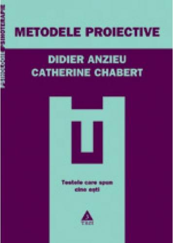 Metodele proiective - Didier Anzieu, Catherine Chabert