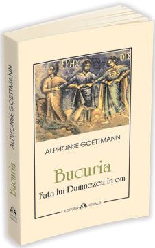 Coperta cărții 'Bucuria. Fata lui Dumnezeu in om - Alphonse Goettmann'