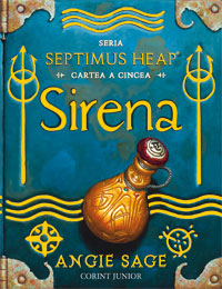 Septimus heap cartea a cincea - Sirena - Angie Sage