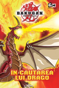Coperta cărții 'Bakugan - In cautarea lui Drago'