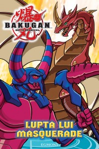 Coperta cărții 'Bakugan - Lupta lui Masquerade'