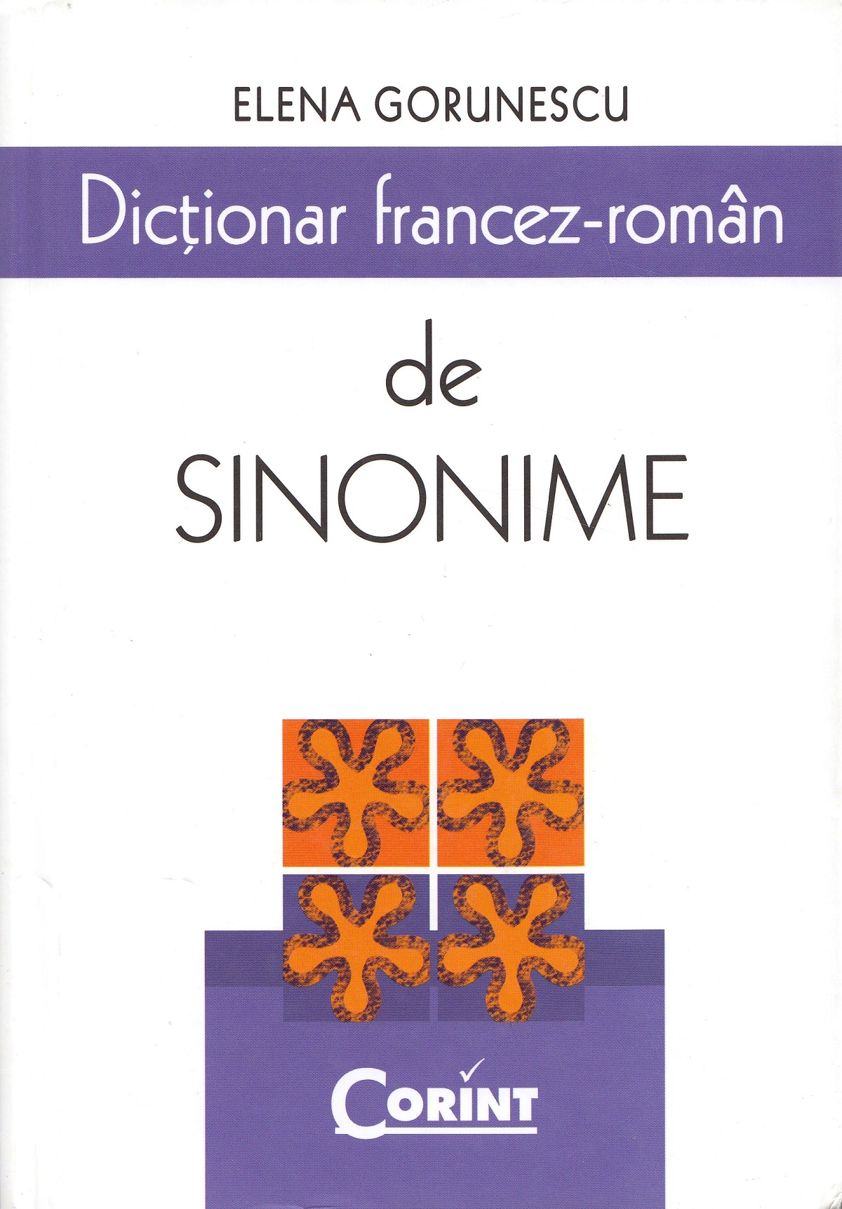 Dictionar francez-roman de sinonime - Elena Gorunescu