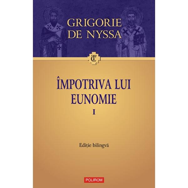 Impotriva lui eunomie I - Grigorie De Nyssa