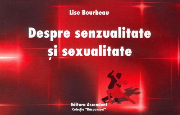 Coperta cărții 'Despre senzualitate si sexualitate - Lise Bourbeau'
