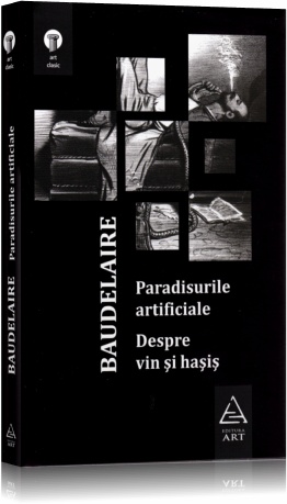 Coperta cărții 'Paradisurile artificiale. Despre vin si hasis - Baudelaire'