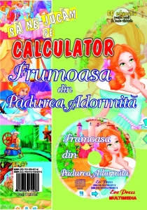 Sa ne jucam pe calculator - Frumoasa din Padurea Adormita - CD educativ