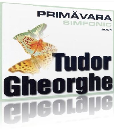 CD Tudor Gheorghe - Primavara Simfonic 2001